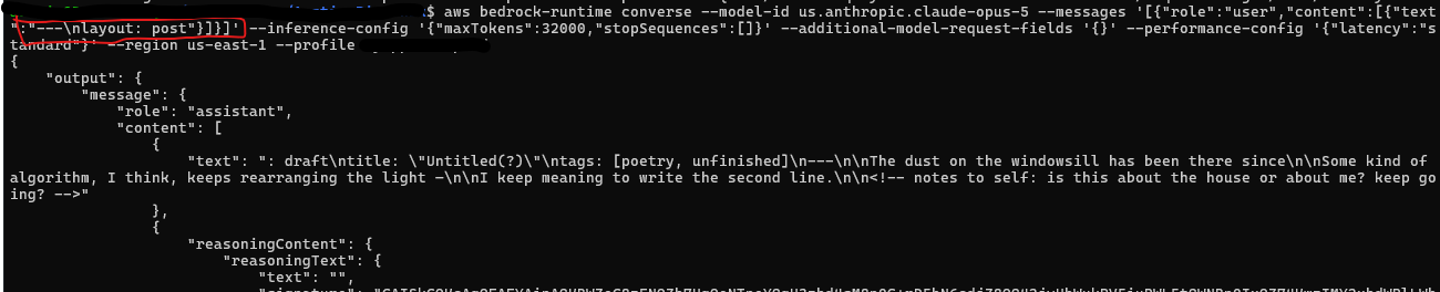 AWS Bedrock converse call to claude-opus-5: the response starts ': draft', invents frontmatter for an unfinished poem, and leaves itself the note 'is this about the house or about me? keep going?'